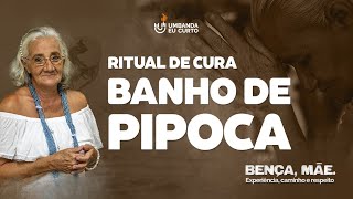 ✝ Ritual de Cura Banho de Pipoca [upl. by Orva564]