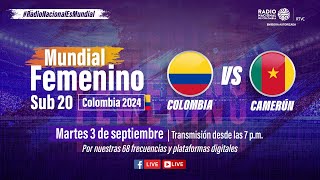 Copa Mundial Femenina Sub20  En Vivo 🔴⚽ Colombia 🇨🇴 VS Camerún [upl. by Ynnij]