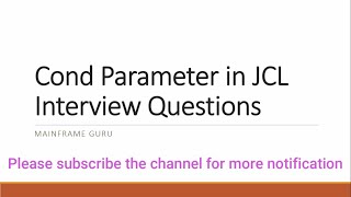 Cond Parameter in JCL Interview Questions with Examples  Mainframe Guru [upl. by Ubald]