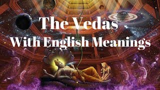 🕉️ The Holy Vedas with English Meanings  Hindu Vedas Explained in English [upl. by Lepp]