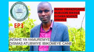 INTAHE YA YAMUREMYE Dismas Ep3 [upl. by Pharaoh]