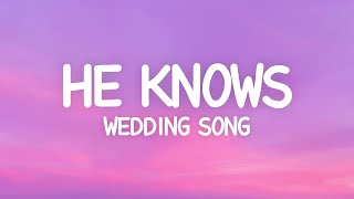 He Knows  Almira Lat Lyrics Wedding Song [upl. by Cherice]