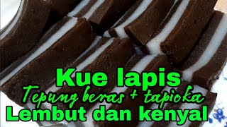 RESEP KUE LAPIS TEPUNG BERAS DAN TEPUNG TAPIOKA YG ENAK LEMBUT amp KENYAL TomblokChannel79 [upl. by Yreneh]