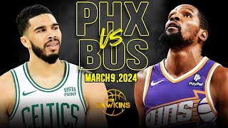 Phoenix Suns vs Boston Celtics Full Game Highlights  March 9 2024  FreeDawkins [upl. by Nylodnewg]