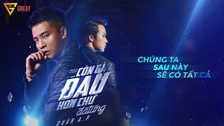 QUÂN AP  Còn Gì Đau Hơn Chữ Đã Từng  Lyrics Audio [upl. by Damita]