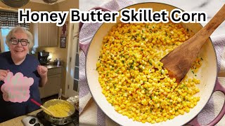 Honey Butter Skillet Corn  Sandys Happy Kitchen [upl. by Fotzsyzrk]