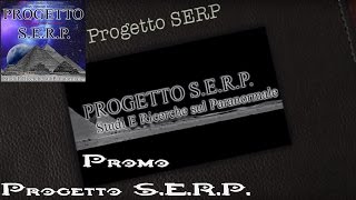 Promo  Progetto SERP Studi E Ricerche sul Paranormale wwwprogettoserpcom [upl. by Atinaj426]