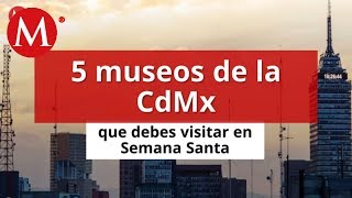 5 museos de la CDMX que tienes que conocer [upl. by Xeno]