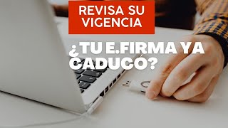 ¿Cómo revisar la vigencia de tu efirma del SAT [upl. by Wilfred138]