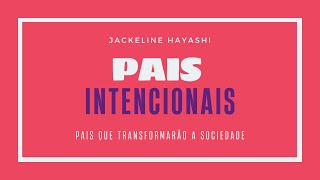 Pra Jackeline Hayashi  Pais Intencionais [upl. by Loomis]