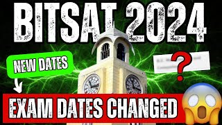 BITSAT 2024 Important Update🔥BITSAT 1st Session Exam Dates Changed  BITS Pilani Entrance Exam [upl. by Walczak]