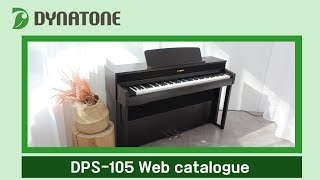 DYNATONE  DPS105 Introducing our digital piano through detail cut [upl. by Hillery]