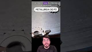 Metalurgia do pó fisica curiosidades [upl. by Alica814]