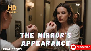 The Mirrors Appearance Real Story 😯 [upl. by Barton]