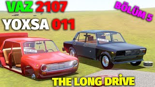 VAZ  2107 011lada ÇÖLDƏN MAŞIN TAPDIM  THE LONG DRIVE BÖLÜM 5 Maşın Oyunları sahmarehmedov [upl. by Granese385]