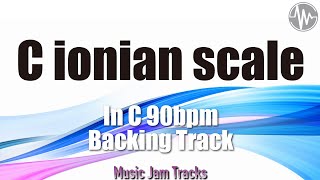 【 C Ionian 】Scale Training Backing Track C Major 90bpm Jam Track [upl. by Feliks885]