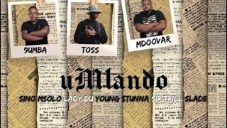 Umlando Official Music Video Vaal Editionft Young Stunna amp Toss [upl. by Oznofla]