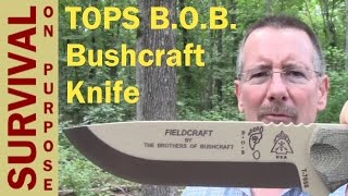 TOPS BOB Knife Review  Brothers of Bushcraft Knife in Coyote [upl. by Malan914]