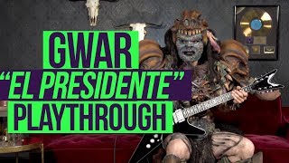 GWAR  El Presidente Playthrough and Lesson [upl. by Oinotla]