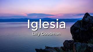 Iglesia  Lilly Goodman Cover [upl. by Tillfourd443]