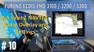 10 AIS safety NAVTEX Radar Overlay and Settings  Furuno ECDIS FMD 3100  3200  3300 [upl. by Teerprug]