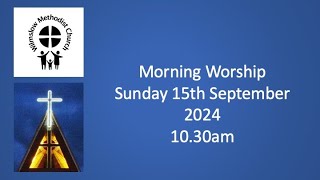 Morning Worship 15th September 2024 [upl. by Eojyllib]