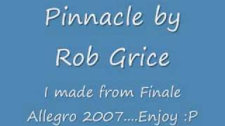 Pinnacle by Rob Grice [upl. by Ayom]