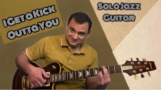 I Get A Kick Outta You Frank Sinatra  Jazz Guitar Chord Melody [upl. by Arimahs]