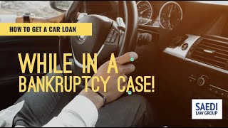 What if I need a car while in bankruptcy case How do I get a car loan [upl. by Edyaw]