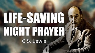 CS Lewiss Urgent Warning The Nightly Prayer That Could Save Your Soul [upl. by Auhel622]