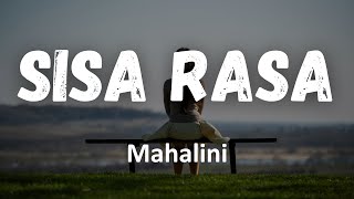 Sisa Rasa Mahalini Lirik Lagu Disaat Kau Pergi Begitu Saja [upl. by Lora810]