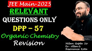 JEE Main 2025  Revision DPP57  Organic Chemistry  Relevant  Concept Building Questions [upl. by Ayim528]