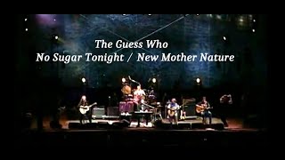 The Guess Who  No Sugar Tonight  New Mother Nature  2004  Live Video from Back Thru Canada [upl. by Azeria]