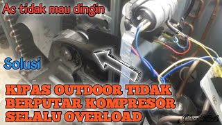 Troubleshooting ackipas outdoor tidak berputar kompresor overload [upl. by Yajeet]