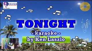 TONIGHT karaoke by Ken Laszlo [upl. by Aleron]