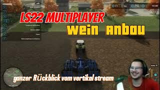 ls22 Multiplayer Wein anbauen Part 1 ganzer Stream Rückblick sootv [upl. by Ericksen]