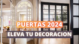 PUERTAS 2024 ELEVA TU DECORACIÓN [upl. by Jereld]