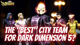 Is This The quotBestquot City Team in Dark Dimension 5 DD5 Marvel Strike Force MSF [upl. by Yelyac5]