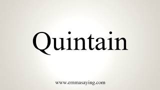 How To Pronounce Quintain [upl. by Delmar]