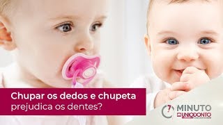 Chupar os dedos e chupeta prejudica os dentes [upl. by Krystal]