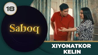 Xiyonatkor Kelin quotSaboqquot 18qism [upl. by Bonnice368]