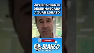 JAVIER CHICOTE DESENMASCARA A JUAN LOBATO shorts juanlobato vox abascal ayuso aldama sanchez [upl. by Ano650]