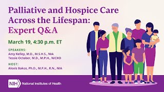 Palliative and Hospice Care Across the Lifespan Expert QampA [upl. by Philemol]