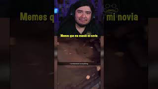 Más memes que me mandó mi novia [upl. by Chamberlin911]