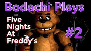 Five Nights at Freddys  Part 02  Bodachi Plays [upl. by Ainuj]