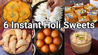 6 Instant Holi Sweets Recipes  Holi Sweets amp Desserts  Easy amp Simple Holi Festival Recipes [upl. by Eimaral]