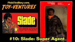 ToyVentures 10 Slade Super Agent by Shindana Toys [upl. by Uliram109]