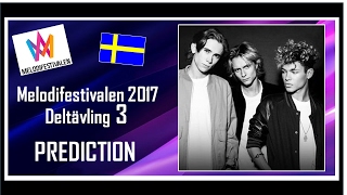 Melodifestivalen 2017  PREDICTION  Deltävling 3  Top 7  With Comments [upl. by Docile]