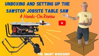 Unboxing and Setting Up the SawStop Jobsite Table Saw A HandsOn Review [upl. by Andrien]