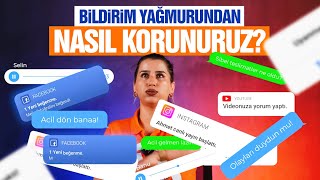 Bildirim Yağmuru Dikkatinizi Nasıl Korursunuz [upl. by Koah]